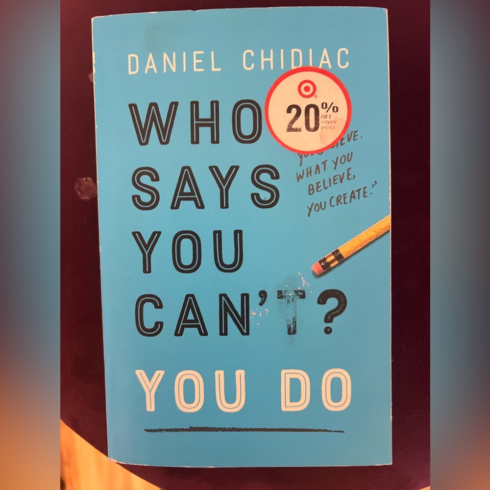 Who says you can’t? You do by Daniel Chidiac